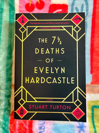 The 7 1/2 Deaths of Evelyn Hardcastle